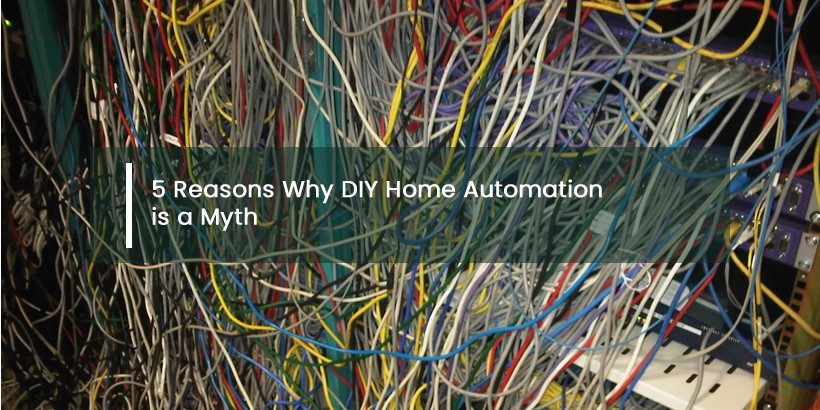 DIY Home Automation is a Myth